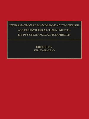 cover image of International Handbook of Cognitive and Behavioural Treatments for Psychological Disorders
